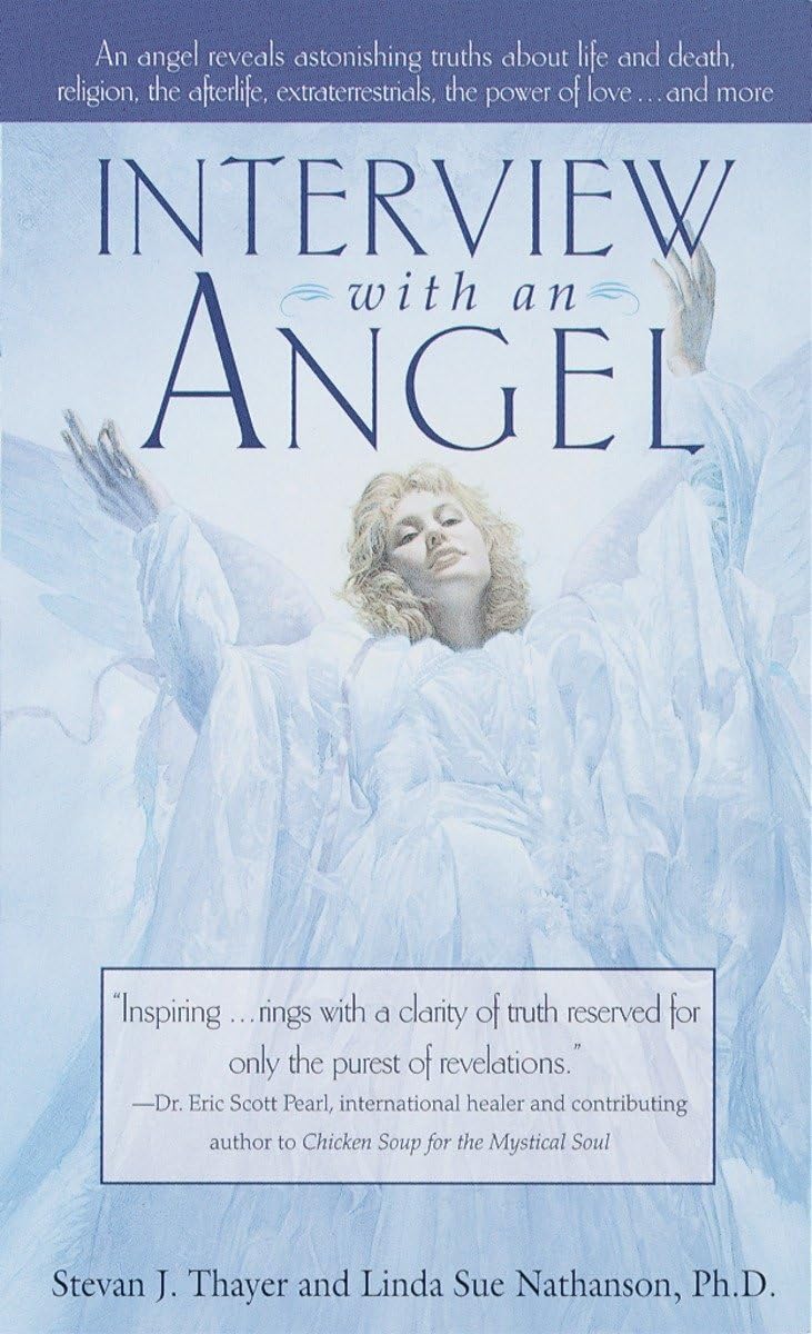Interview with an Angel: An Angel Reveals Astonishing Truths About Life and Death, Religion, the Aferlife, Extraterrestrials, th,Used