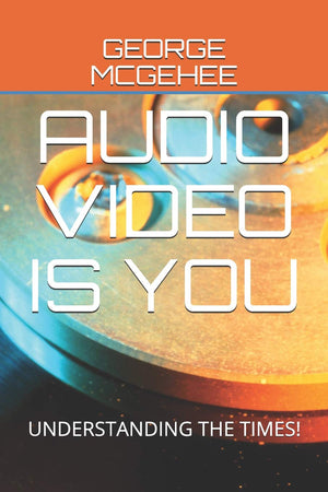 AUDIO VIDEO IS YOU: UNDERSTANDING THE TIMES!,Used