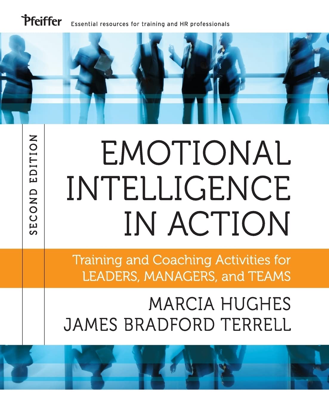 Emotional Intelligence in Action: Training and Coaching Activities for Leaders, Managers, and Teams,Used
