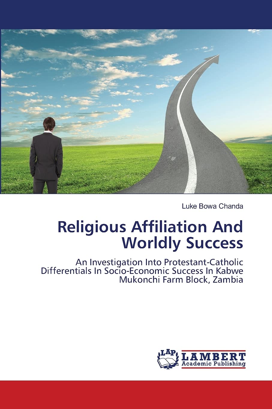 Religious Affiliation And Worldly Success: An Investigation Into ProtestantCatholic Differentials In SocioEconomic Success In ,Used