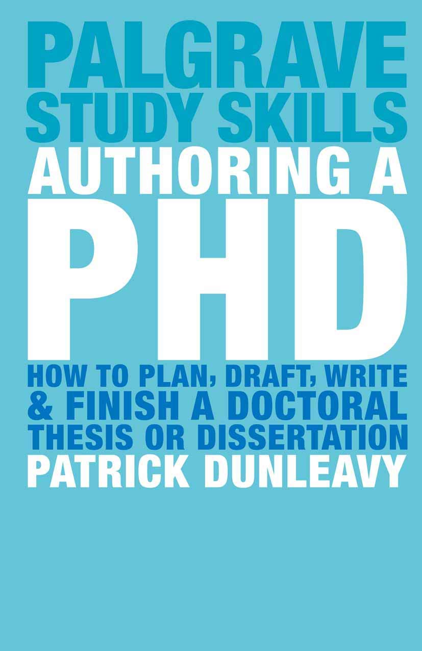 Authoring a PhD Thesis: How to Plan, Draft, Write and Finish a Doctoral Dissertation,Used