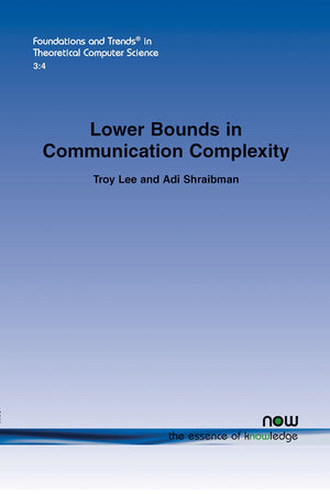 Lower Bounds In Communication Complexity (Foundations And Trends(R) In Theoretical Computer Science),Used