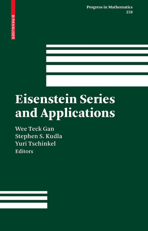 Eisenstein Series And Applications (Progress In Mathematics, 258),Used