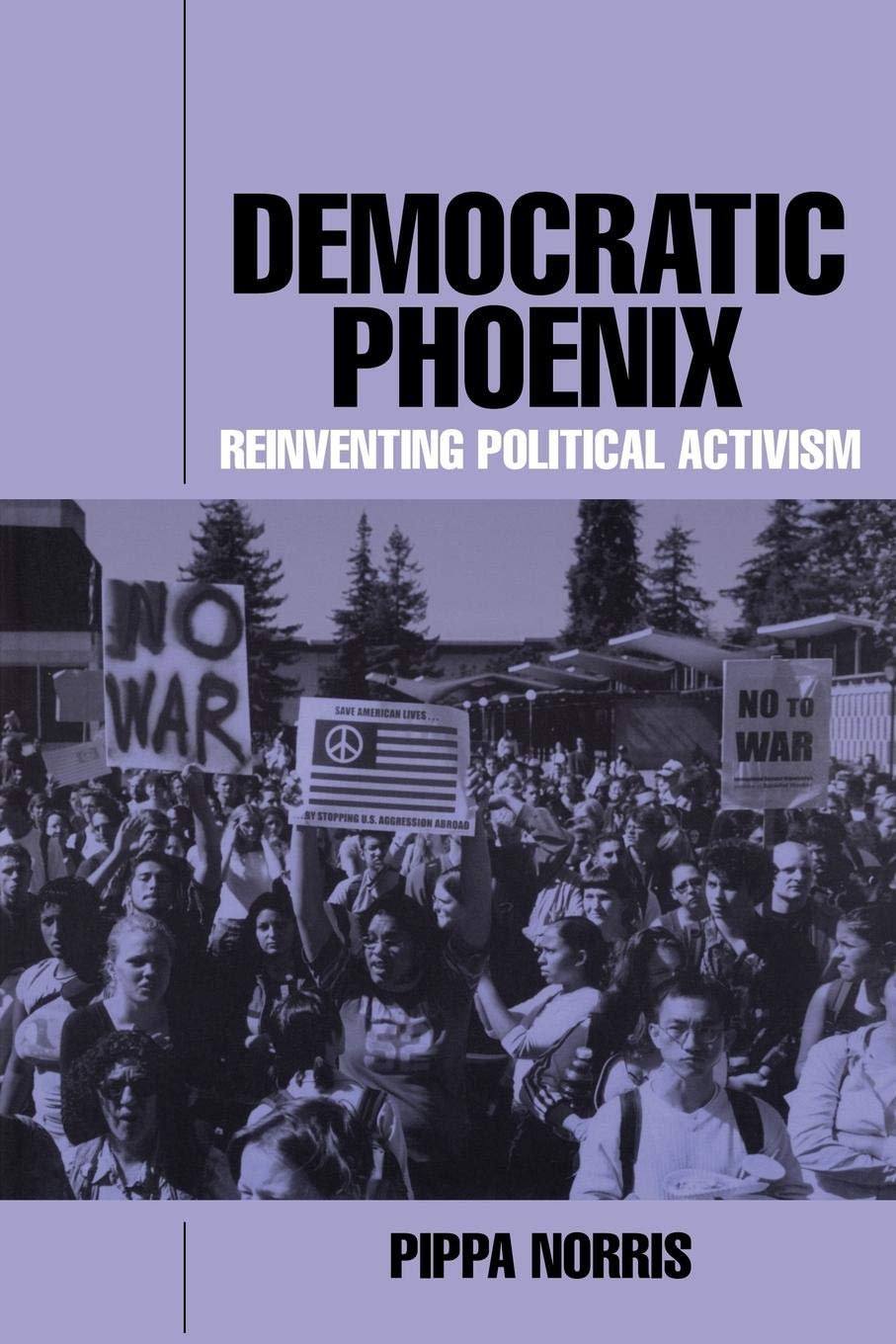 Democratic Phoenix: Reinventing Political Activism,Used