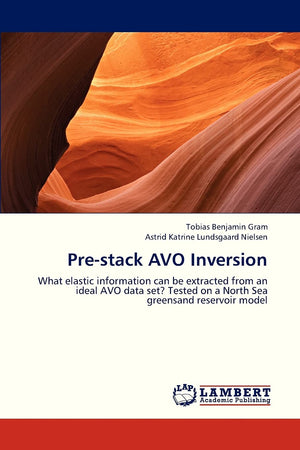 Prestack AVO Inversion: What elastic information can be extracted from an ideal AVO data set? Tested on a North Sea greensand r,Used