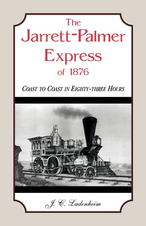 The JarrettPalmer Express of 1876, Coast to Coast in EightyThree Hours,Used