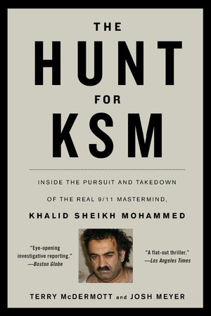 The Hunt for KSM: Inside the Pursuit and Takedown of the Real 9/11 Mastermind, Khalid Sheikh Mohammed,Used