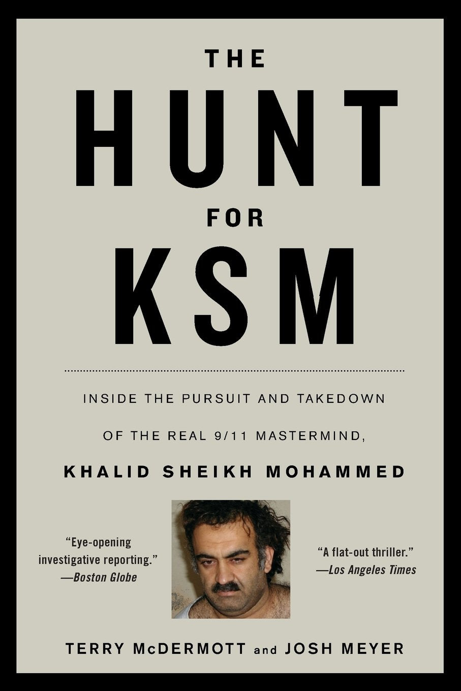 The Hunt for KSM: Inside the Pursuit and Takedown of the Real 9/11 Mastermind, Khalid Sheikh Mohammed,Used