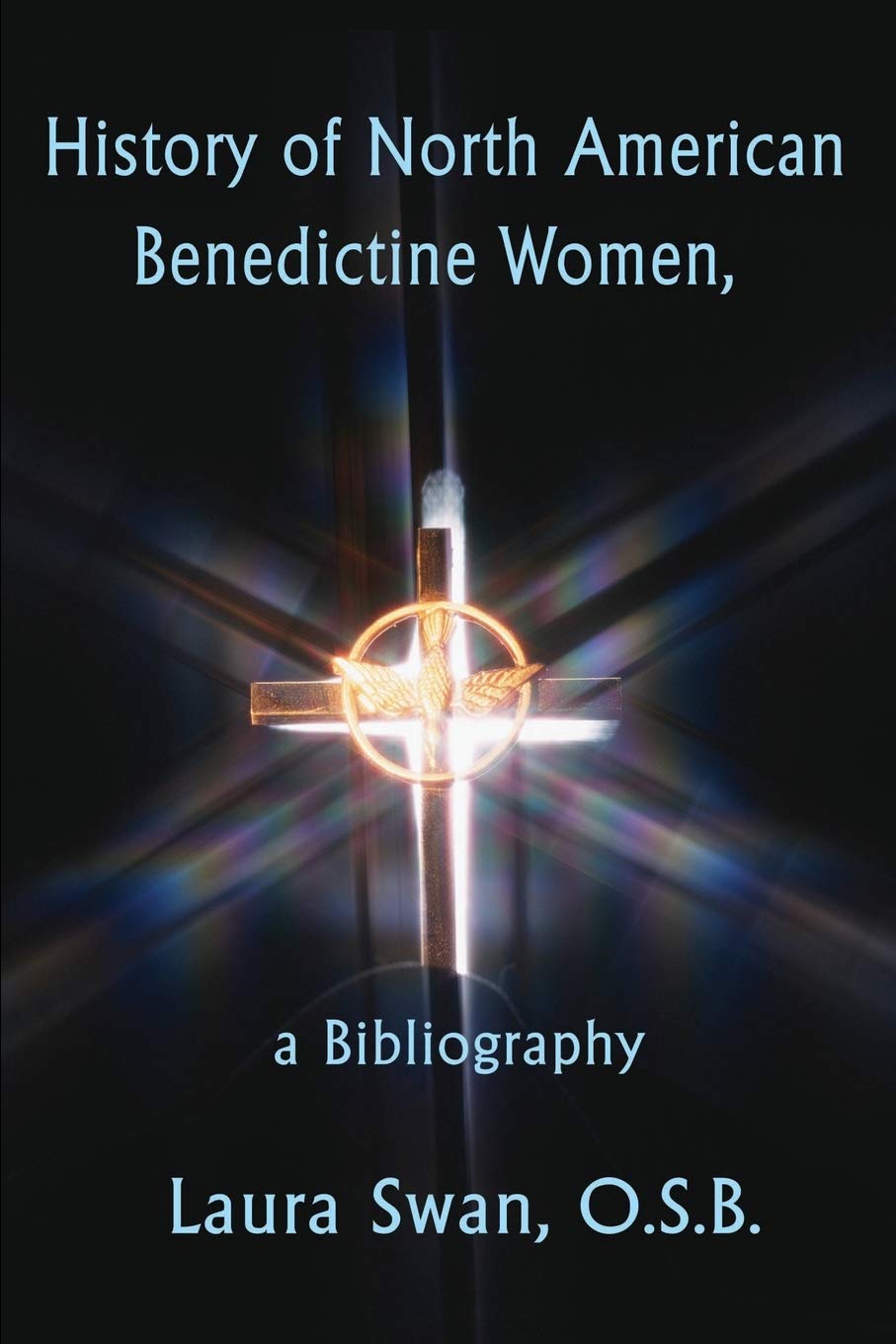 History of North American Benedictine Women,: a Bibliography,Used