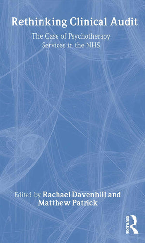 Rethinking Clinical Audit: Psychotherapy Services In The Nhs