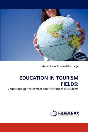 Education in Tourism Fields: Understanding the Conflict and Frustrations in Students,Used