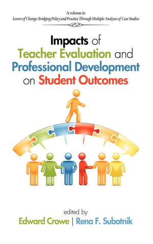 Impacts Of Teacher Evaluation And Professional Development On Student Outcomes (Hc) (Levers Of Change),Used