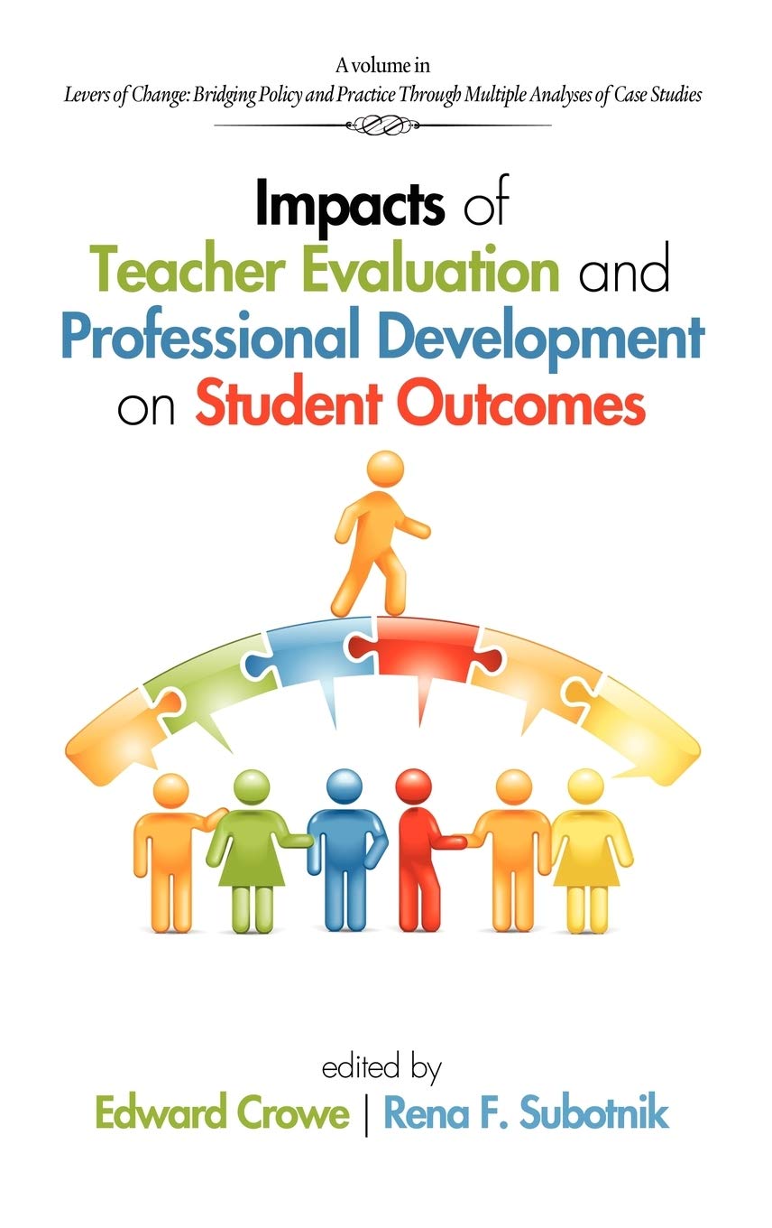 Impacts Of Teacher Evaluation And Professional Development On Student Outcomes (Hc) (Levers Of Change),Used