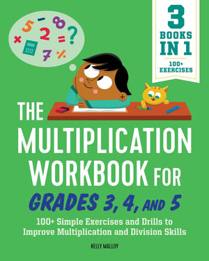 The Multiplication Workbook For Grades 3, 4, And 5: 100+ Simple Exercises And Drills To Improve Multiplication And Division,Used