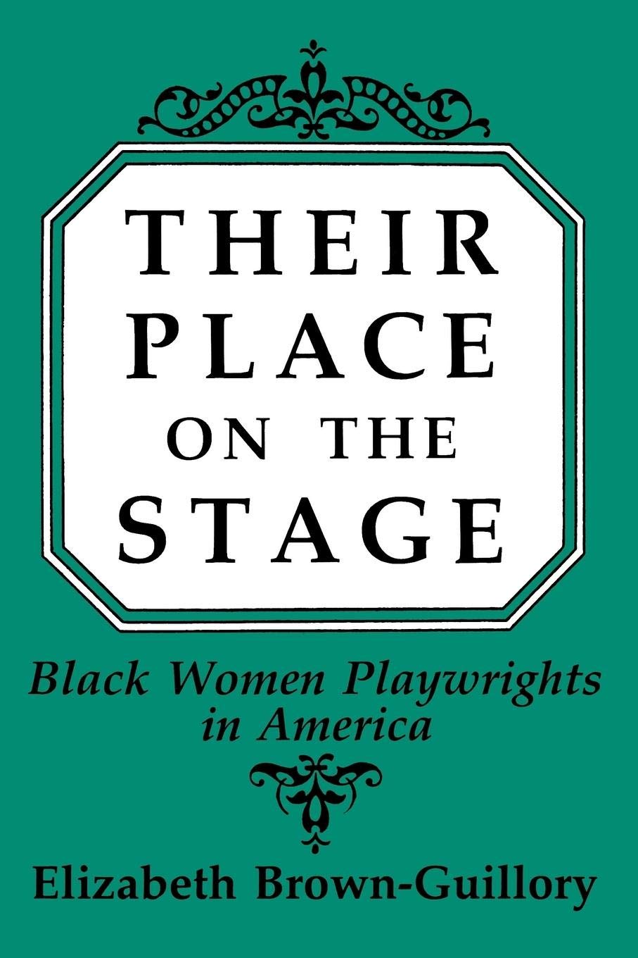Their Place on the Stage: Black Women Playwrights in America,Used