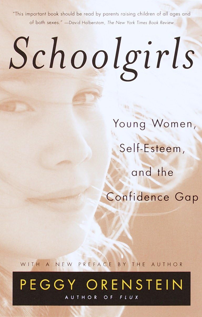 Schoolgirls: Young Women, Self Esteem, And The Confidence Gap-used
