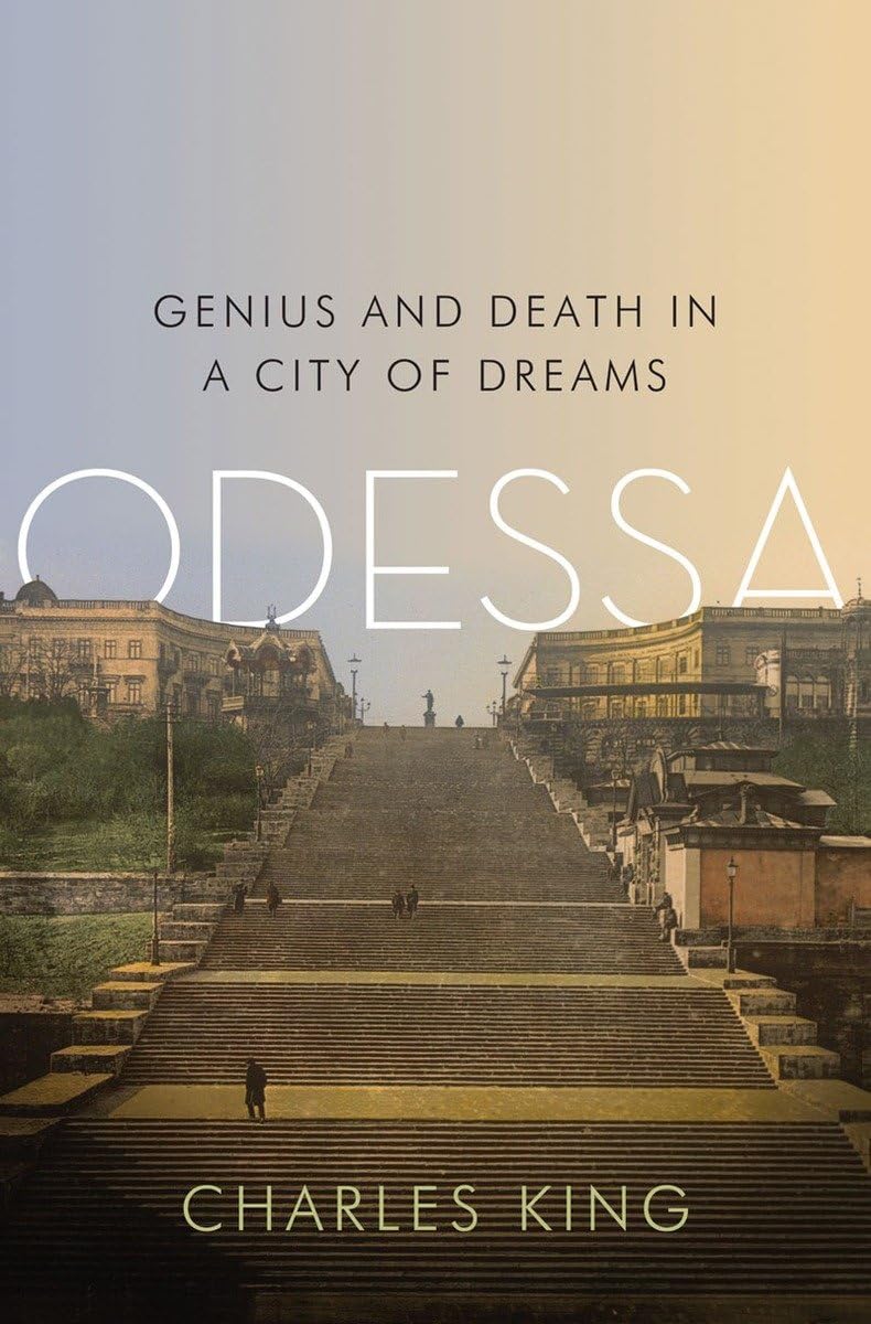Odessa: Genius And Death In A City Of Dreams,New