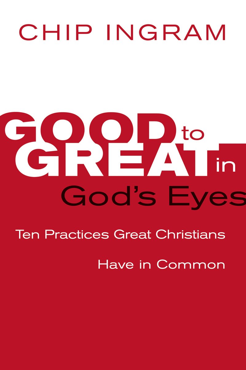 Good to Great in God's Eyes: 10 Practices Great Christians Have in Common,Used