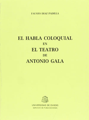 El habla coloquial en el teatro de Antonio Gala (Spanish Edition),Used