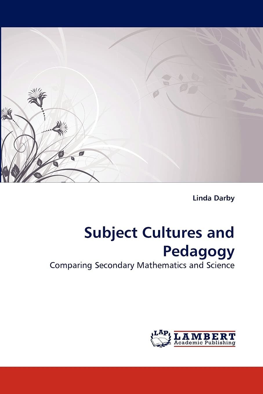 Subject Cultures and Pedagogy: Comparing Secondary Mathematics and Science,Used