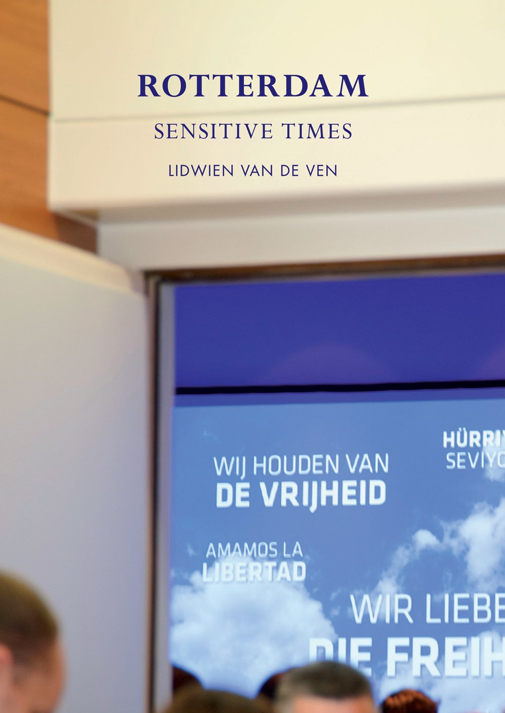 Lidwien van de Ven: Rotterdam: Sensitive Times,Used