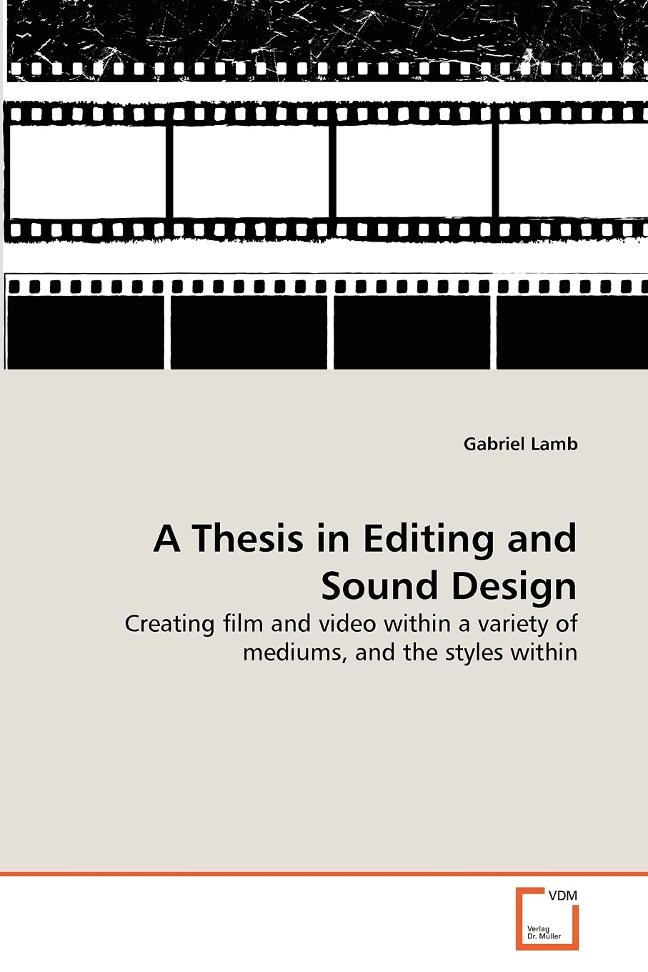 A Thesis in Editing and Sound Design: Creating film and video within a variety of mediums, and the styles within,Used