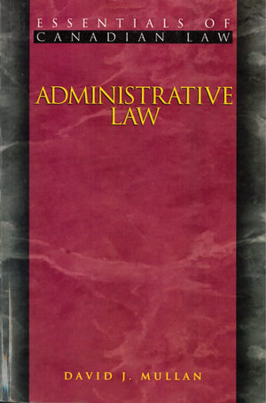 Administrative Law (Essentials Of Canadian Law),Used