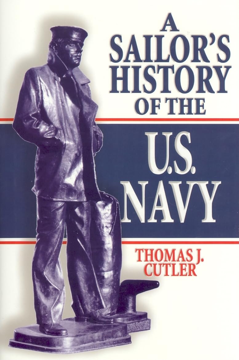 A Sailor's History of the U.S. Navy,New