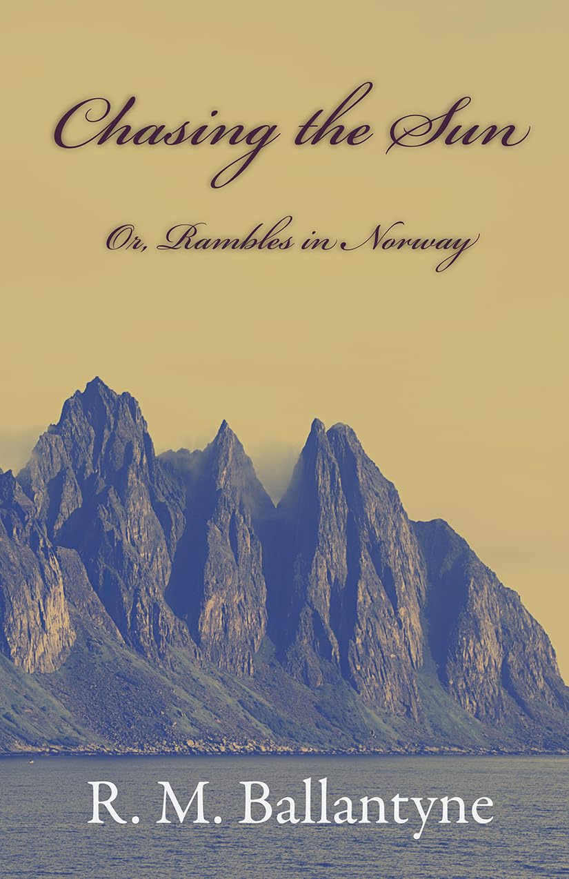 Chasing The Sun Or Rambles In Norway,Used