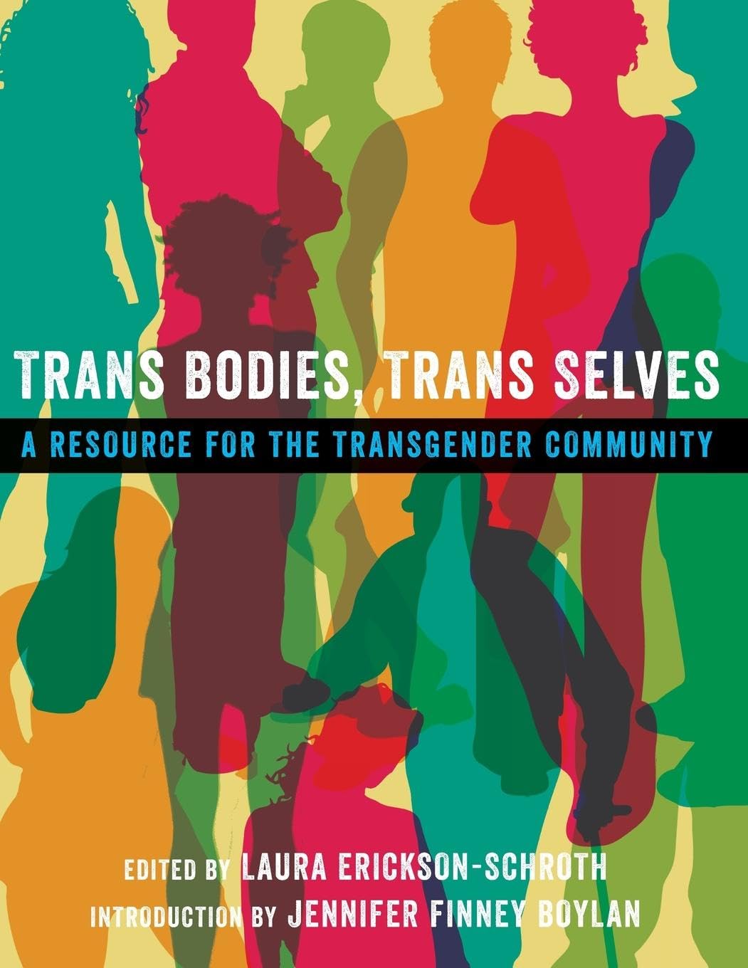 Trans Bodies, Trans Selves: A Resource for the Transgender Community,Used