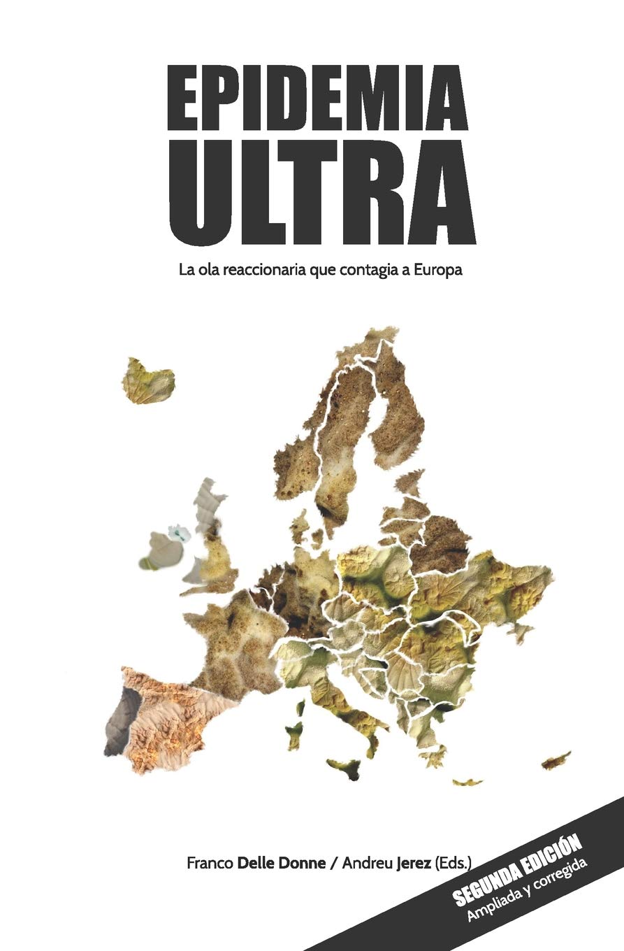 Epidemia Ultra: La ola reaccionaria que contagia a Europa (Spanish Edition),Used