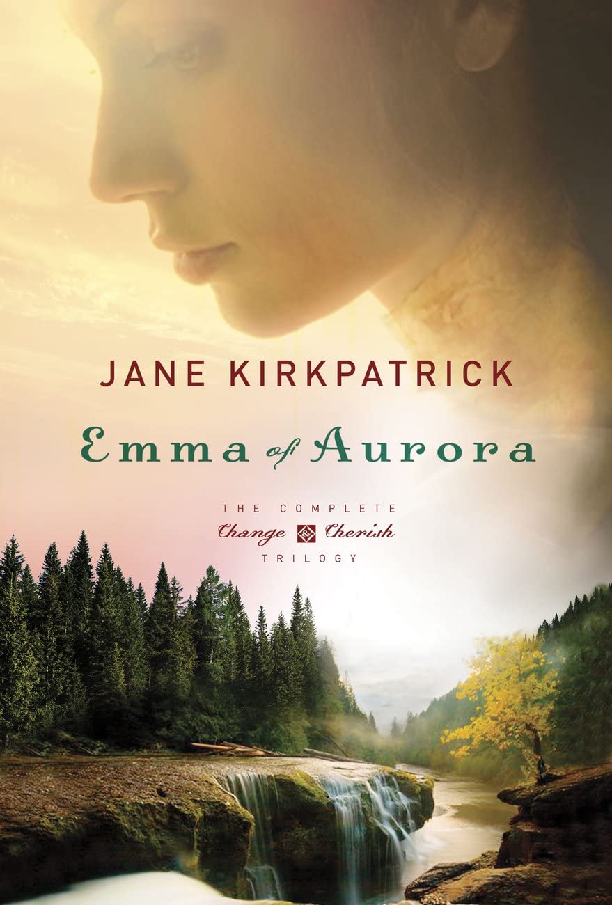 Emma of Aurora: The Complete Change and Cherish Trilogy: A Clearing in the Wild, A Tendering in the Storm, A Mending at the Edge,Used