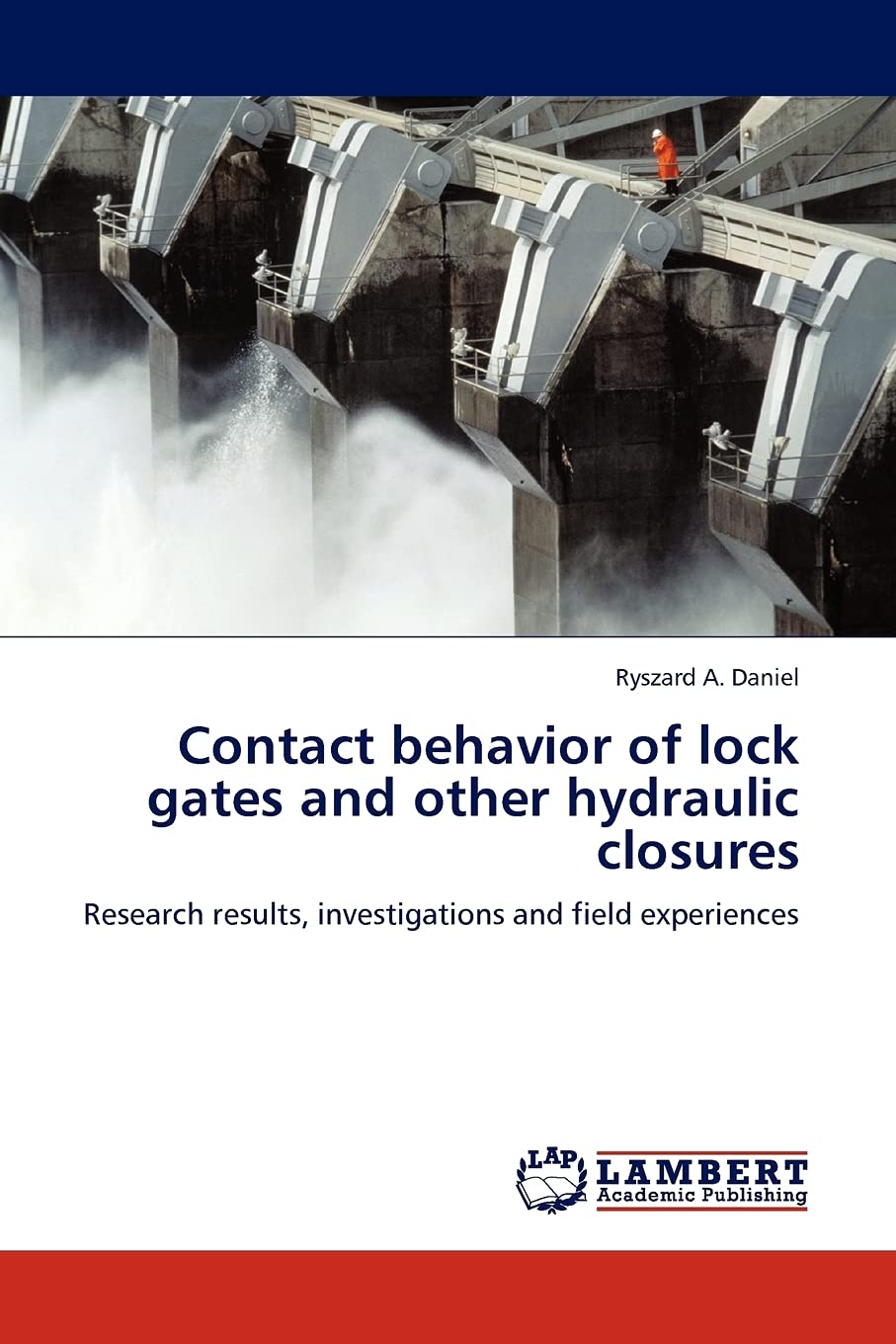 Contact behavior of lock gates and other hydraulic closures: Research results, investigations and field experiences,Used