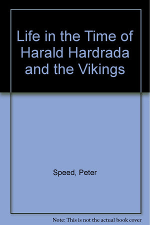 Life in the Time of Harald Hardrada and the Vikings,Used