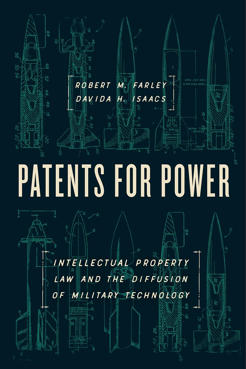 Patents for Power: Intellectual Property Law and the Diffusion of Military Technology,Used