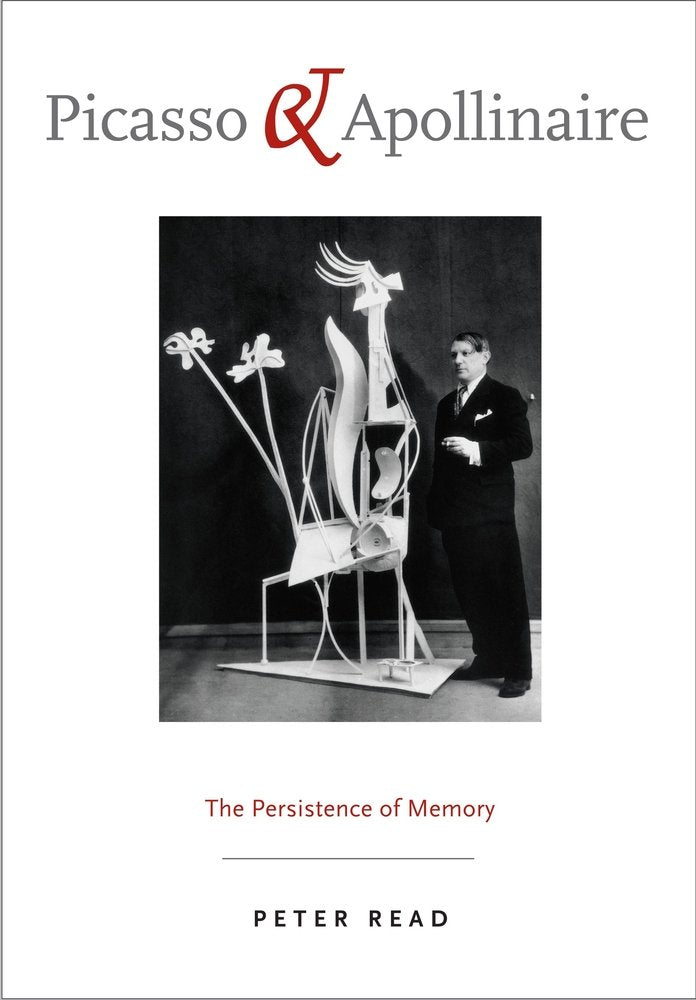 Picasso And Apollinaire: The Persistence Of Memory
