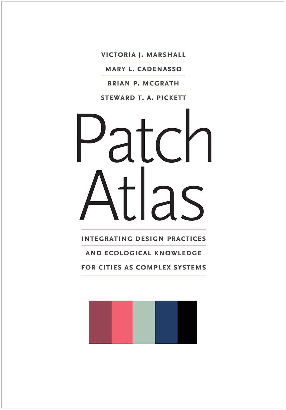 Patch Atlas: Integrating Design Practices and Ecological Knowledge for Cities as Complex Systems,Used