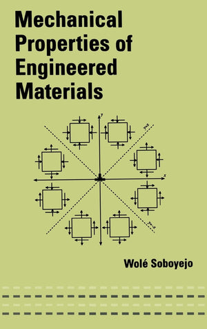 Mechanical Properties Of Engineered Materials (Mechanical Engineering (Marcel Dekker)),Used