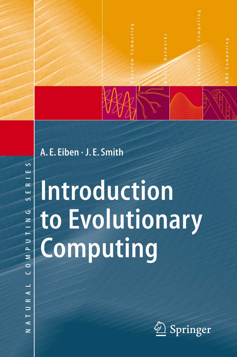 Introduction to Evolutionary Computing (Natural Computing Series),Used