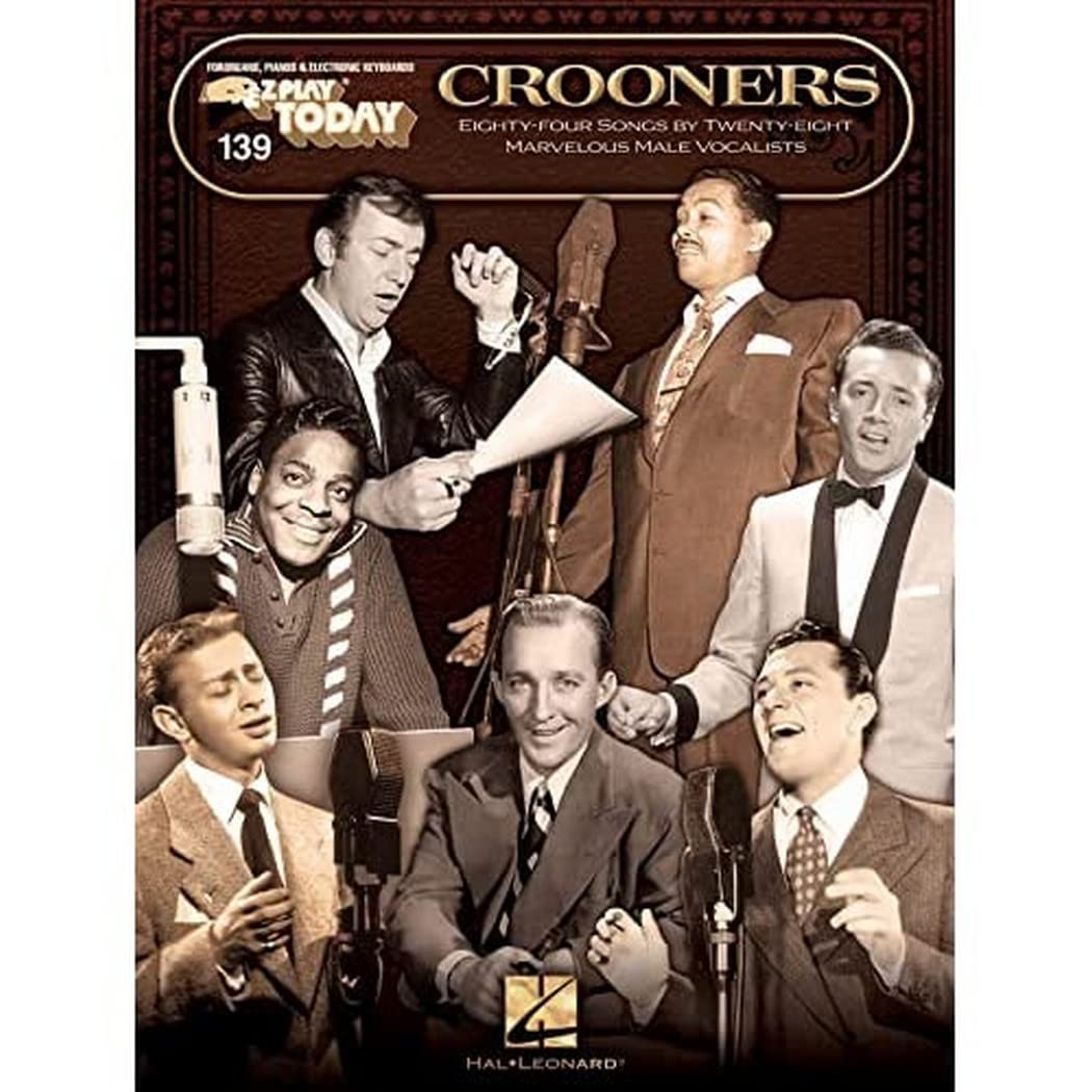 Crooners: Ez Play Today Volume 139 (Ez Play Today, 139)