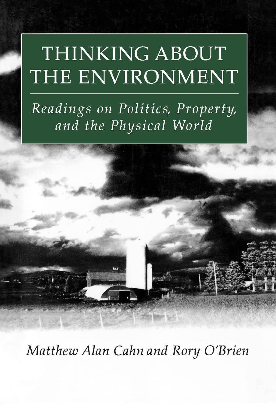 Thinking About the Environment: Readings on Politics, Property and the Physical World,Used