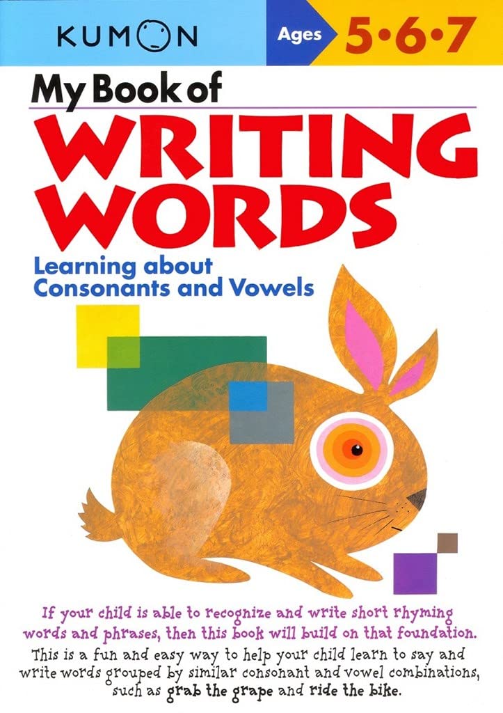 My Book Of Writing Words: Learning About Consonants And Vowels (Kumon Workbooks)