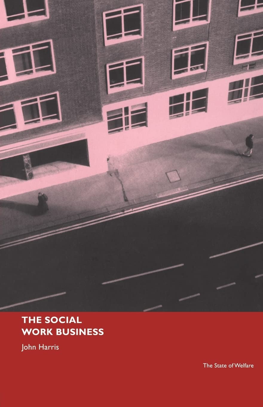 The Social Work Business (The State Of Welfare)