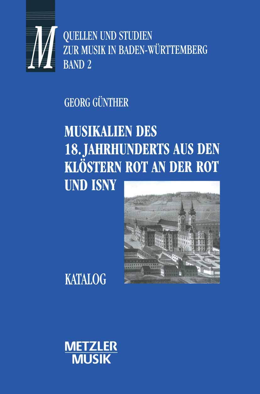 Musikalien Des 18. Jahrhunderts Aus Den Klstern Rot An Der Rot Und Isny: Katalog. Quellen Und Studien Zur Musik In Badenwrttemb,Used