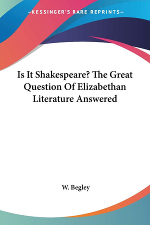 Is It Shakespeare? The Great Question Of Elizabethan Literature Answered,Used