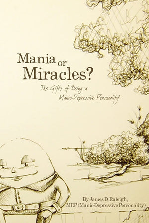 Mania or Miracles?: The Gifts of Being a ManicDepressive Personality,Used