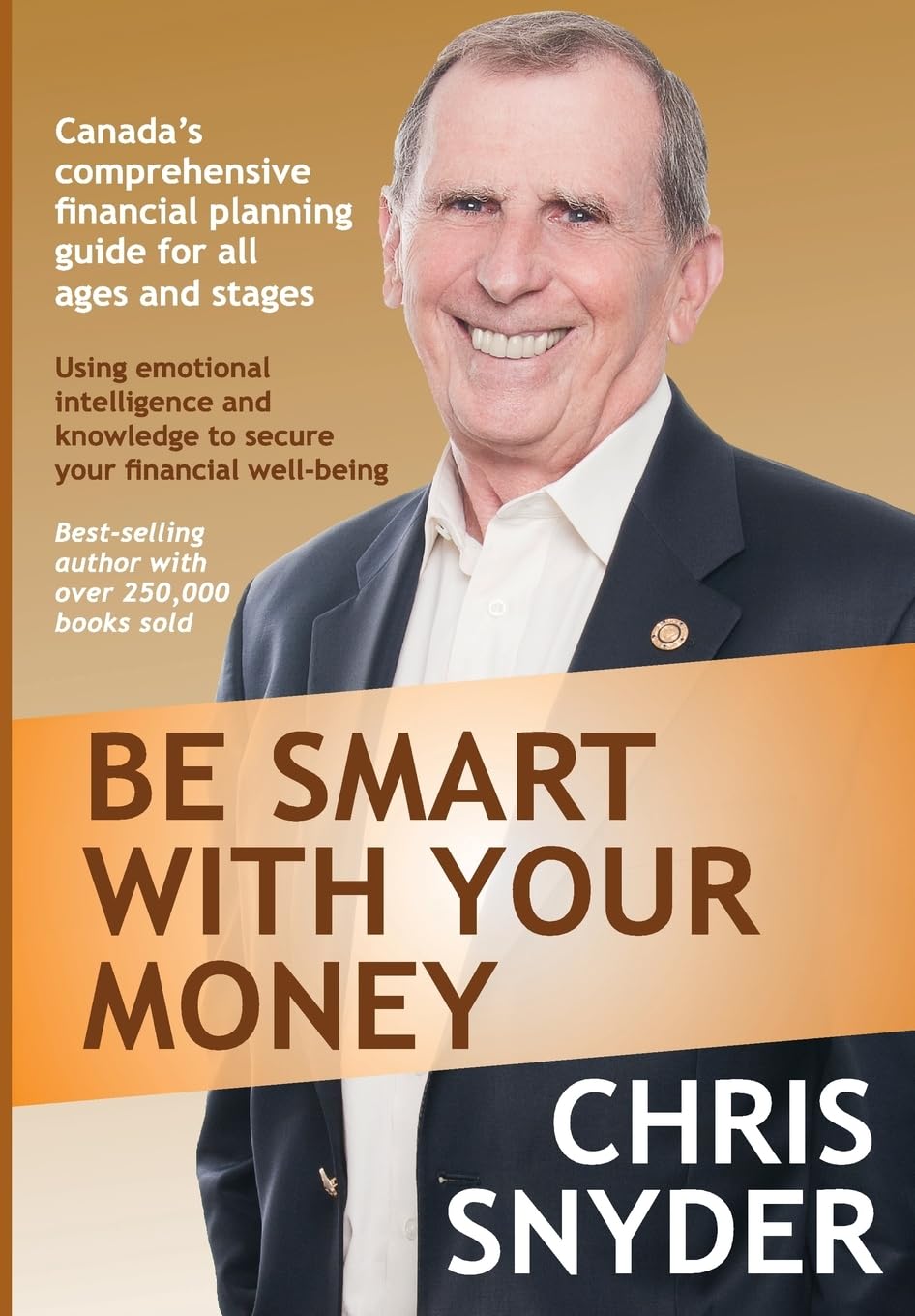 Be Smart With Your Money: Using emotional intelligence and knowledge to secure your financial wellbeing.,Used