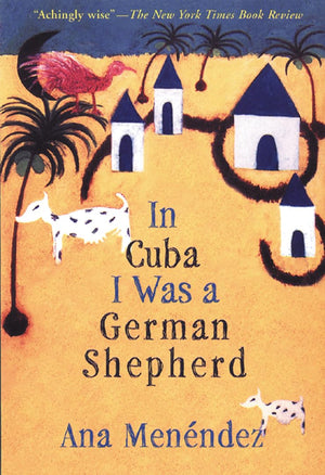 In Cuba I Was a German Shepherd,New