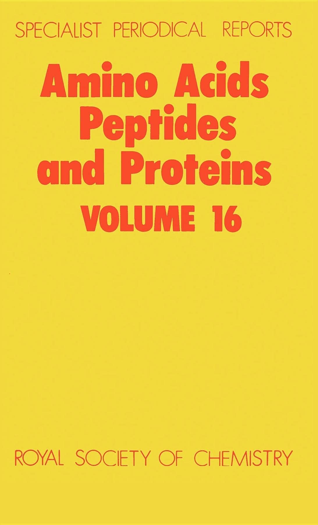 Amino Acids, Peptides And Proteins: Volume 16 (Specialist Periodical Reports, Volume 16),Used