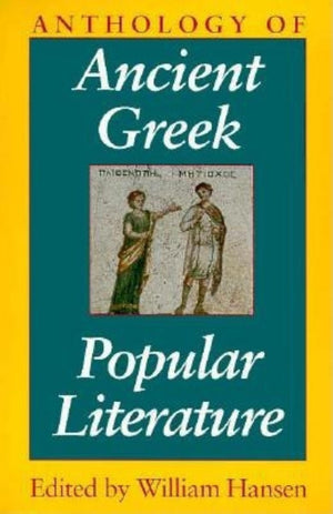 Anthology Of Ancient Greek Popular Literature,New